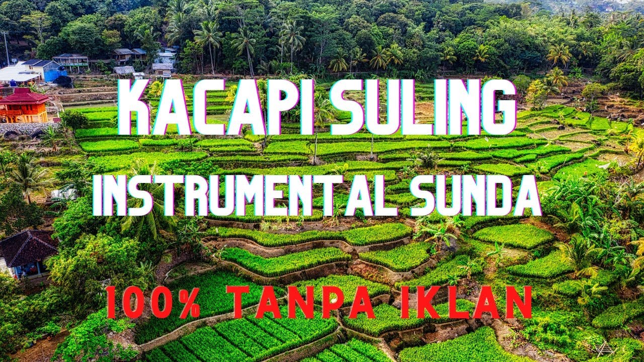 MUSIK RELAKSASI KACAPI SULING CIANJURAN || INSTRUMENTAL SUNDA || MUSIK HAJATAN || TANPA IKLAN