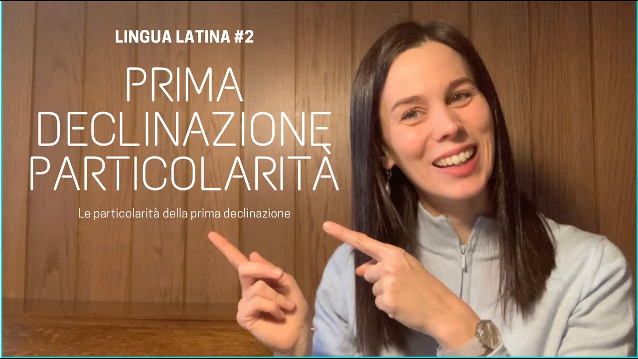 PRIMA DECLINAZIONE PARTICOLARITÀ