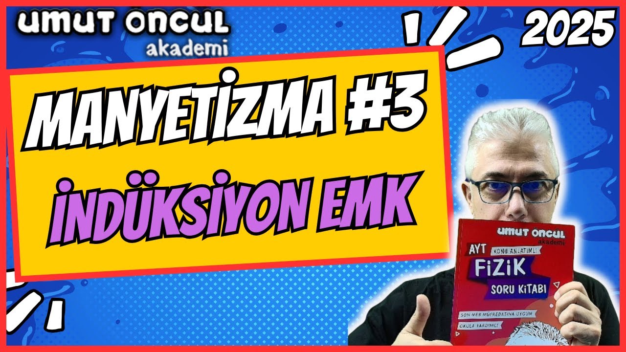 Manyetizma #3 | İndüksiyon Emk | 2025