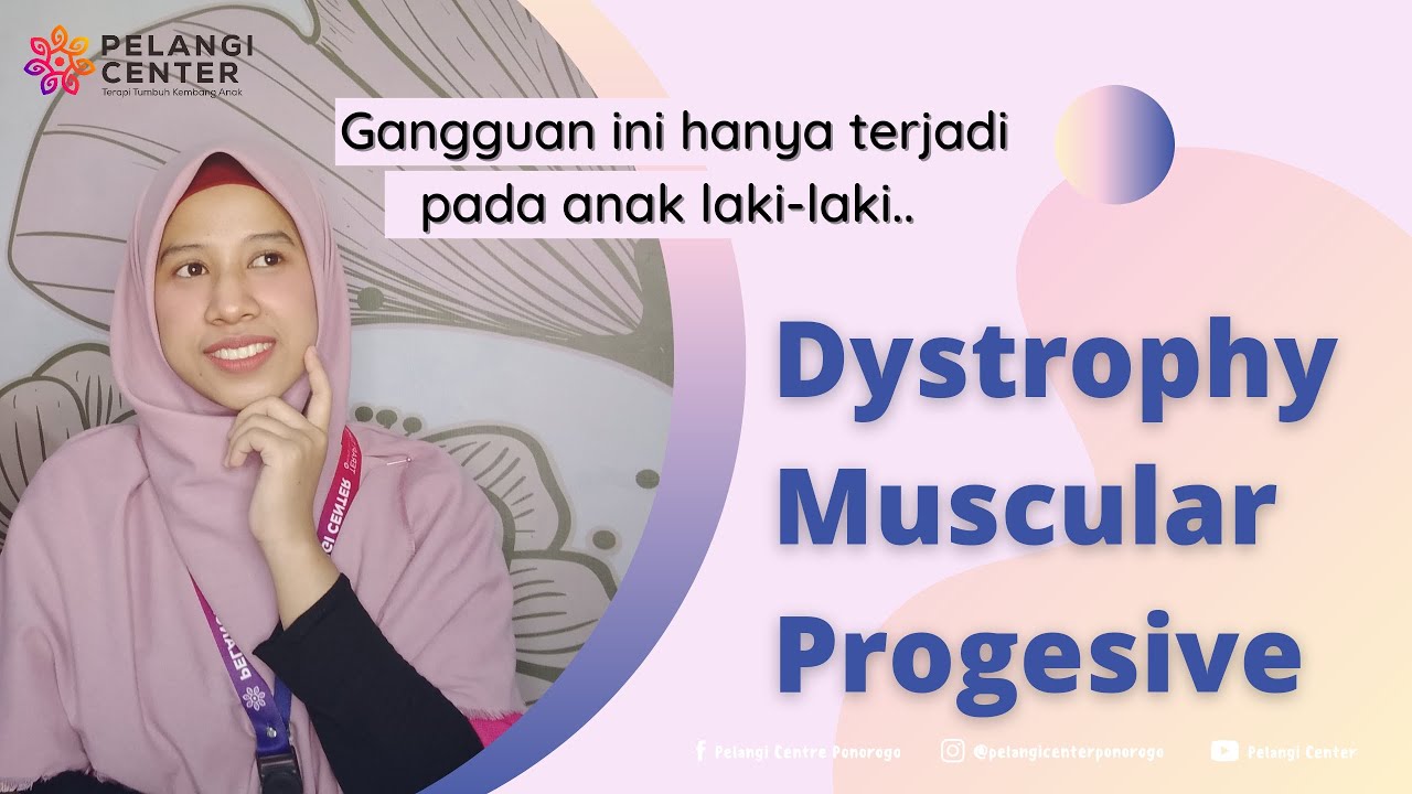 Lemah Otot pada Kaki Anak? Cari Tahu tentang DMP (Dystrophy Muscular Progesive) | Pelangi Center