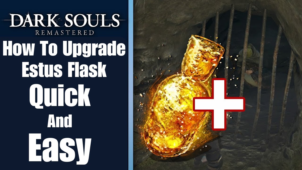 How To Upgrade Estus Flask Quick & Easy - Early Game | Dark Souls Remastered