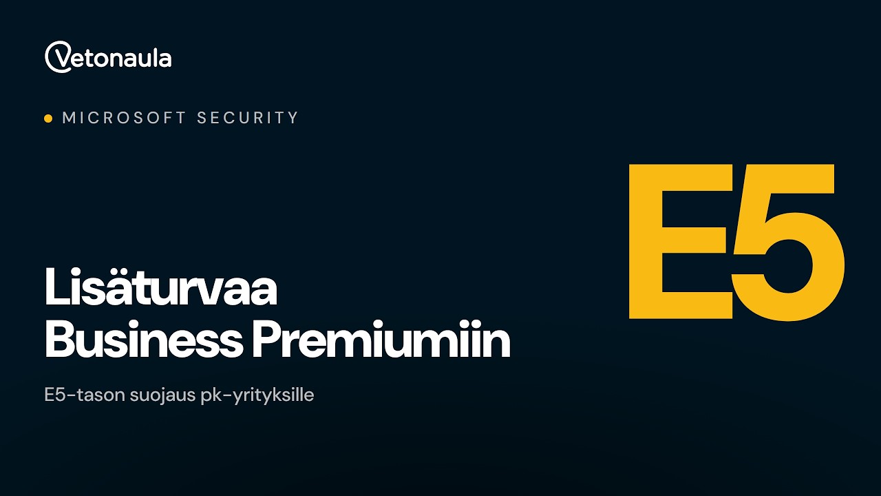 Microsoft 365 E5 Security – lisäosana Business Premium -lisenssiin