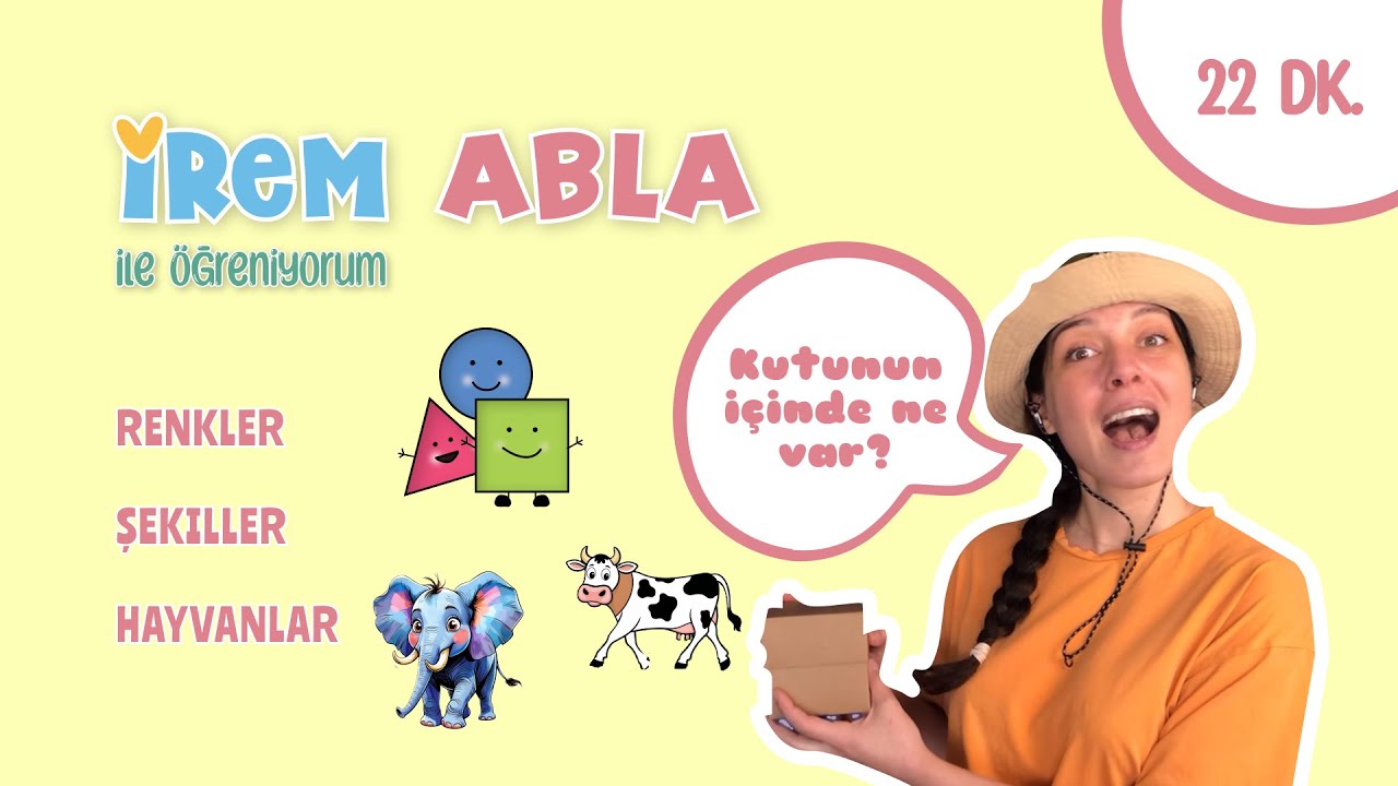 🎈 Renkler, Şekiller, Hayvanlar ve Eğlenceli Oyunlarla Dolu! | İrem Abla ile Öğreniyorum 🐶🎨🔺