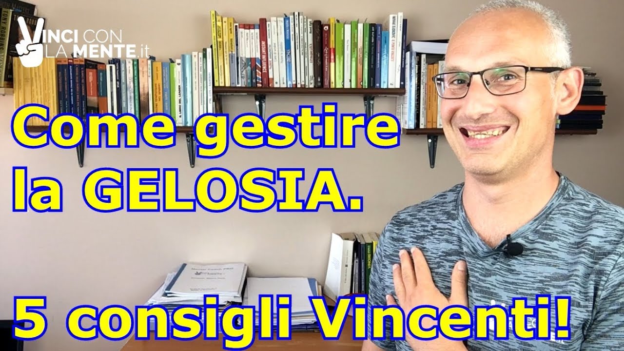 Come gestire la GELOSIA. 5 consigli Vincenti