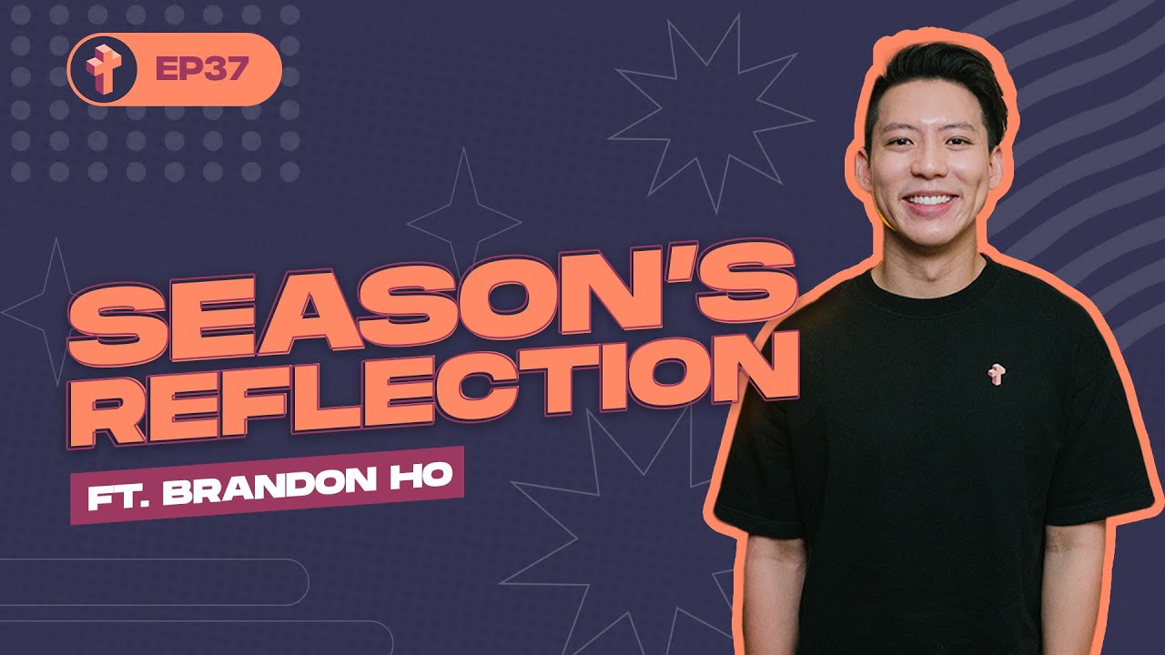 Season's Reflections ft. Brandon Ho | Let's Get Real #37