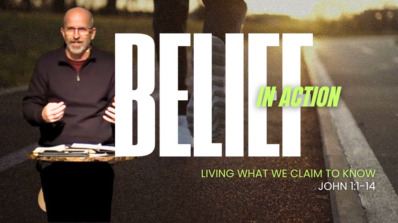 January 18th Sermon // Belief In Action: John 1:1-14