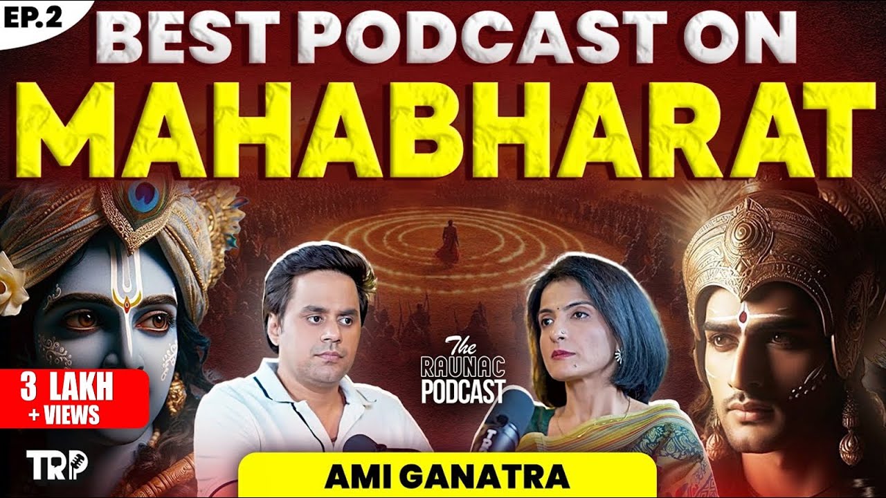 Ami Ganatra on Mahabharat Women: The Unsung Heroes| Krishna,Arjun,Karna, Duryodhana & More @RJRaunac