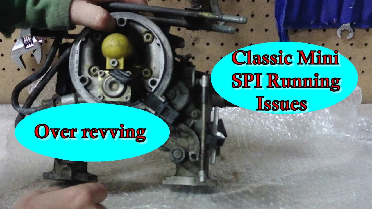 Classic Mini SPI: Running Issue, Over Revving