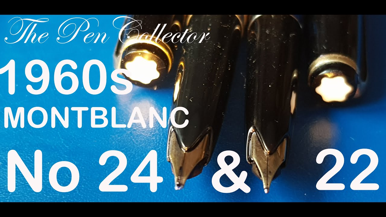 Montblanc 24 & Montblanc 22 from 1960 Fountain Pen Review