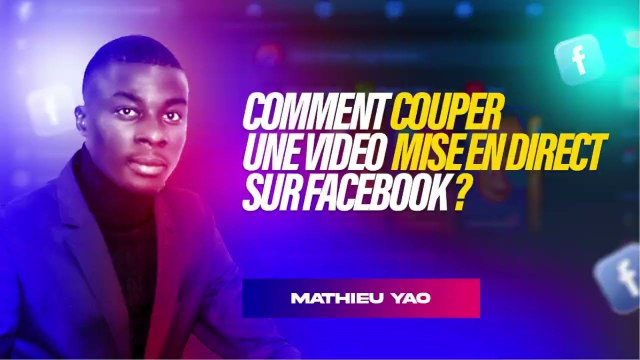 COMMENT COUPER UNE VIDÉO MISE EN DIRECT SUR FACEBOOK