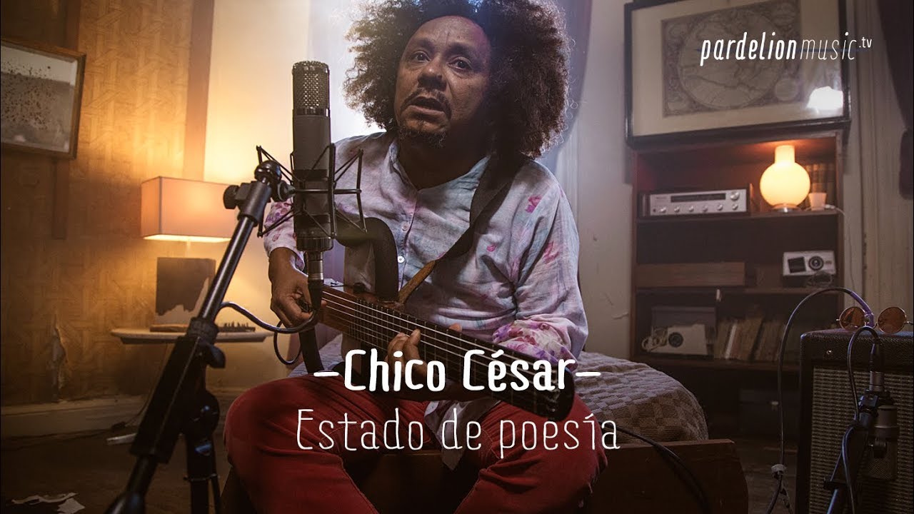 Chico César - Estado de poesia (4K) (Live on PardelionMusic.tv)