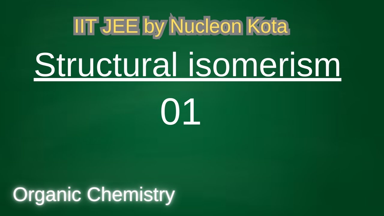 STRUCTURAL ISOMERISM-01| VKP SIR | IIT JEE MAIN + ADVANCED | AIPMT | CHEMISTRY | NUCLEON KOTA