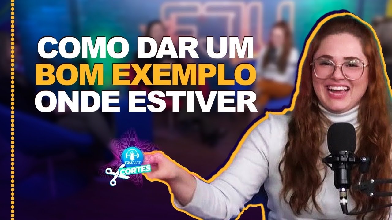 COMO DAR EXEMPLO ONDE ESTIVER   - FJUCAST #cortes #podcast #fju
