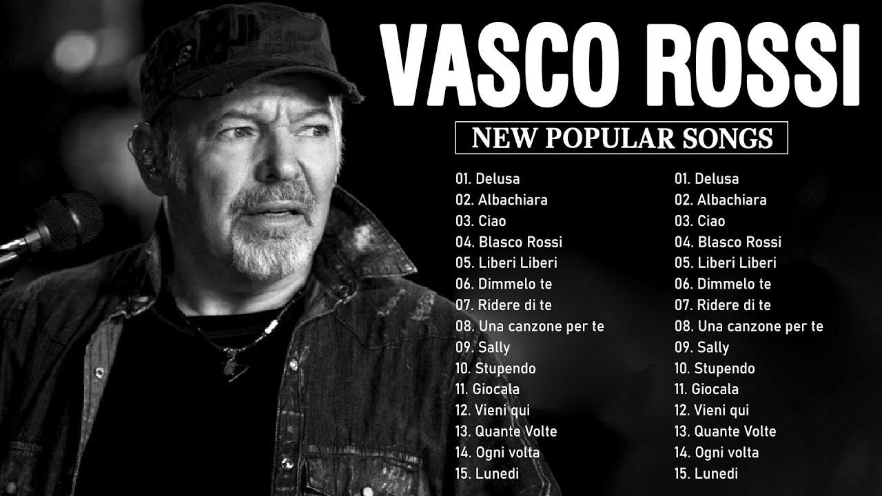 Vasco Rossi Greatest Hits - i grandi successi Vasco Rossi - Vasco Rossi canzoni nuove 2023