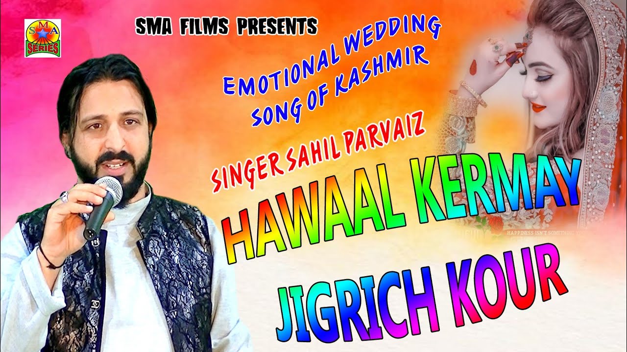 HAWAAL KERMAY JIGRICH KOUR || SAHIL PARVAIZ || EMOTIONAL WEDDING SONG