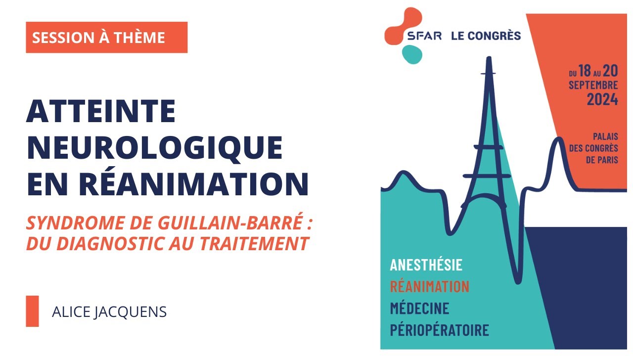 Atteinte neurologique en réanimation - Syndrome de Guillain Barré : du diagnostic au traitement