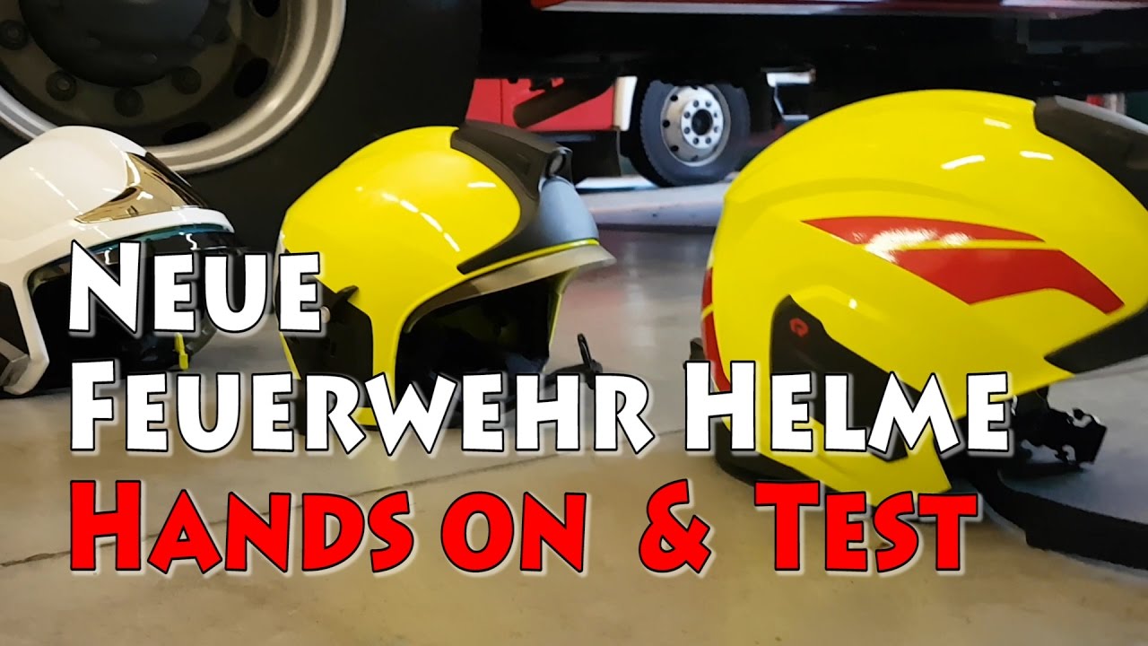 Feuerwehrhelm Test 2017 - Die neuen Helme sind da!