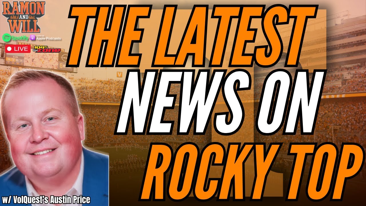 VolQuest's Austin Price: The Latest News on Rocky Top