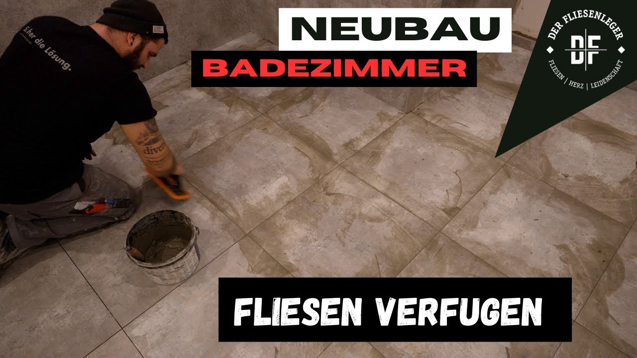 FLIESEN VERFUGEN - Badezimmer Neubau - Teil 6