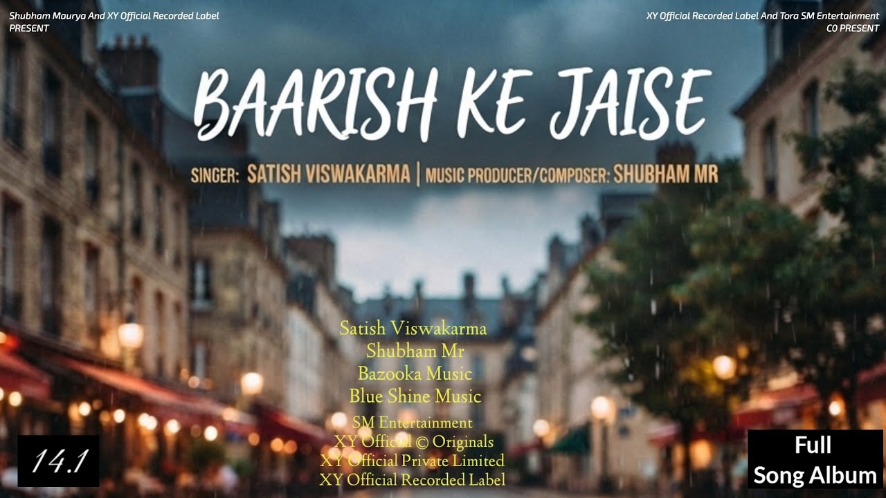 Baarish Ke Jaise (Album) | Satish Viswakarma | (Prod.By Shubham Mr) | XY Official Records 