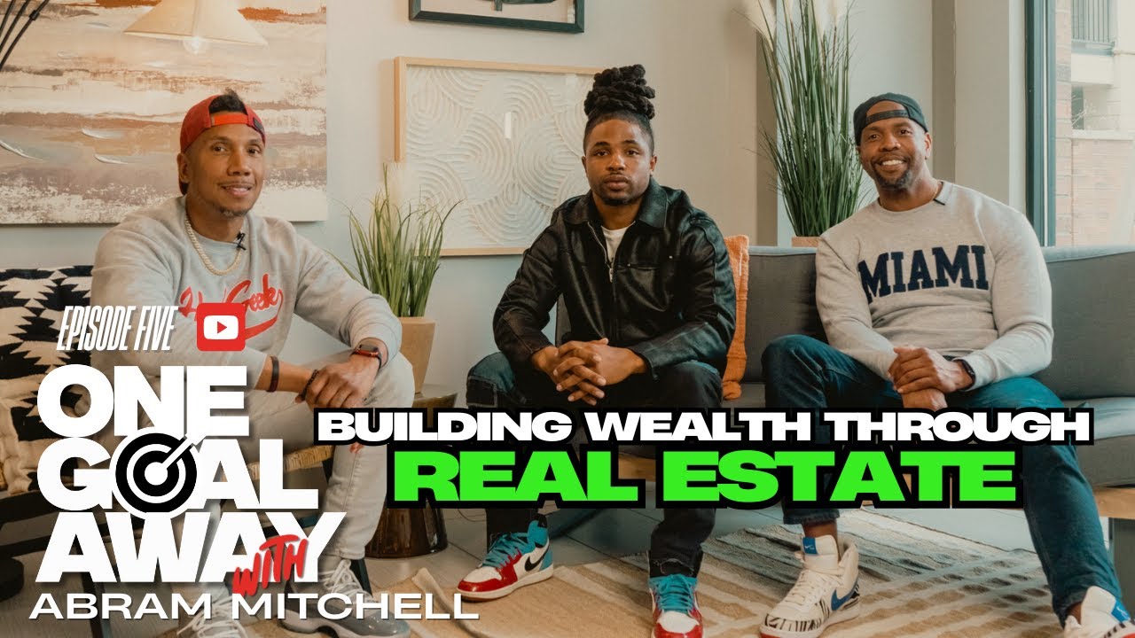 Ep 5: Building Wealth Through Real Estate (with Abram Mitchell)