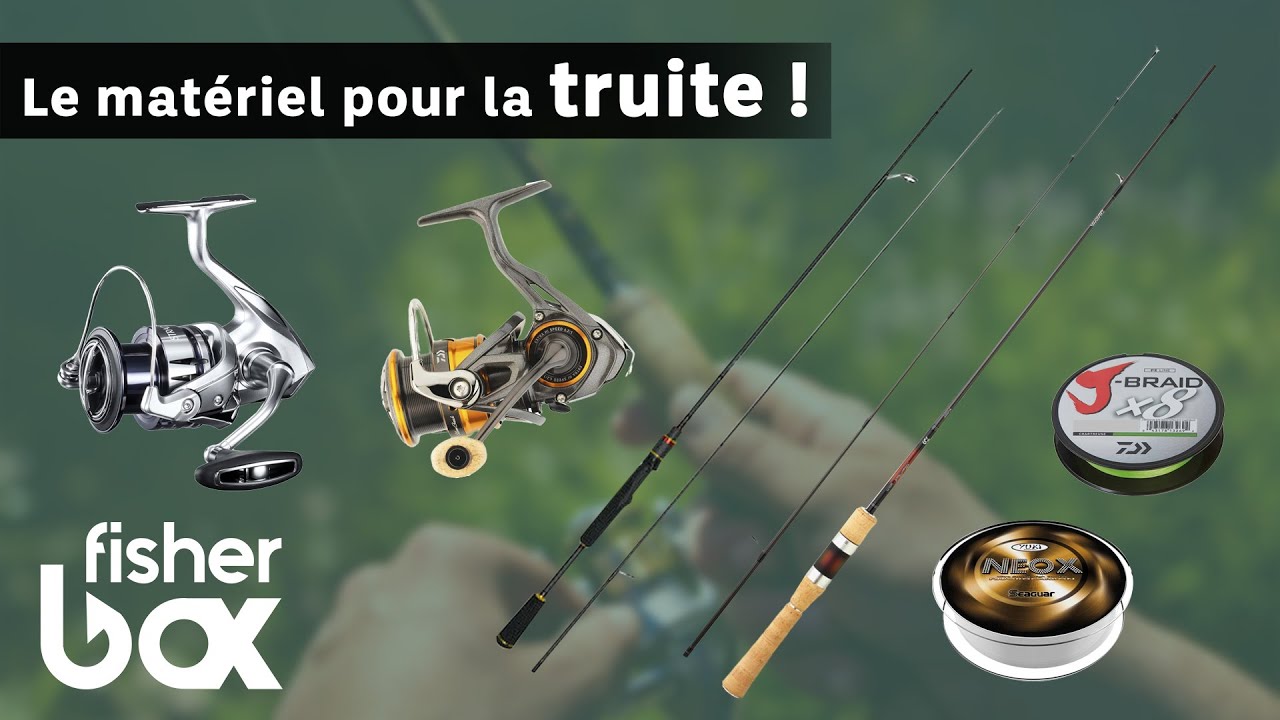 Tuto Pêche - Le matériel pour pêcher la TRUITE