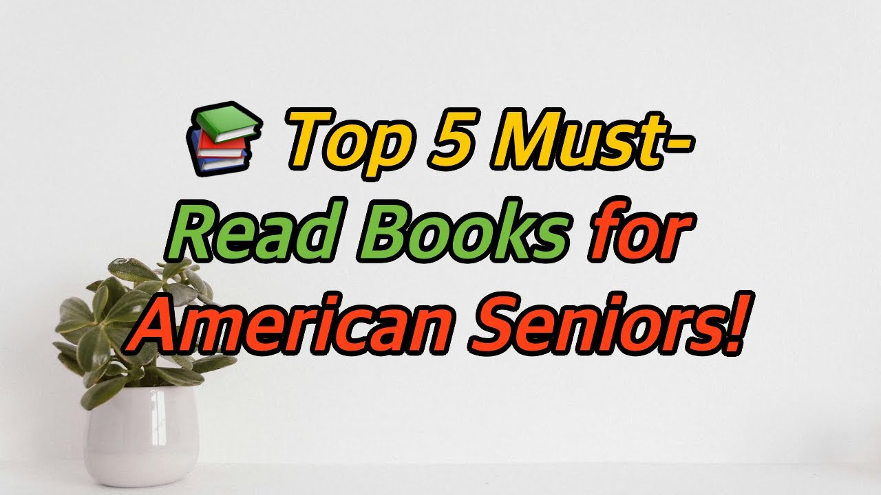 📚 Top 5 Must-Read Books for American Seniors! 🌟