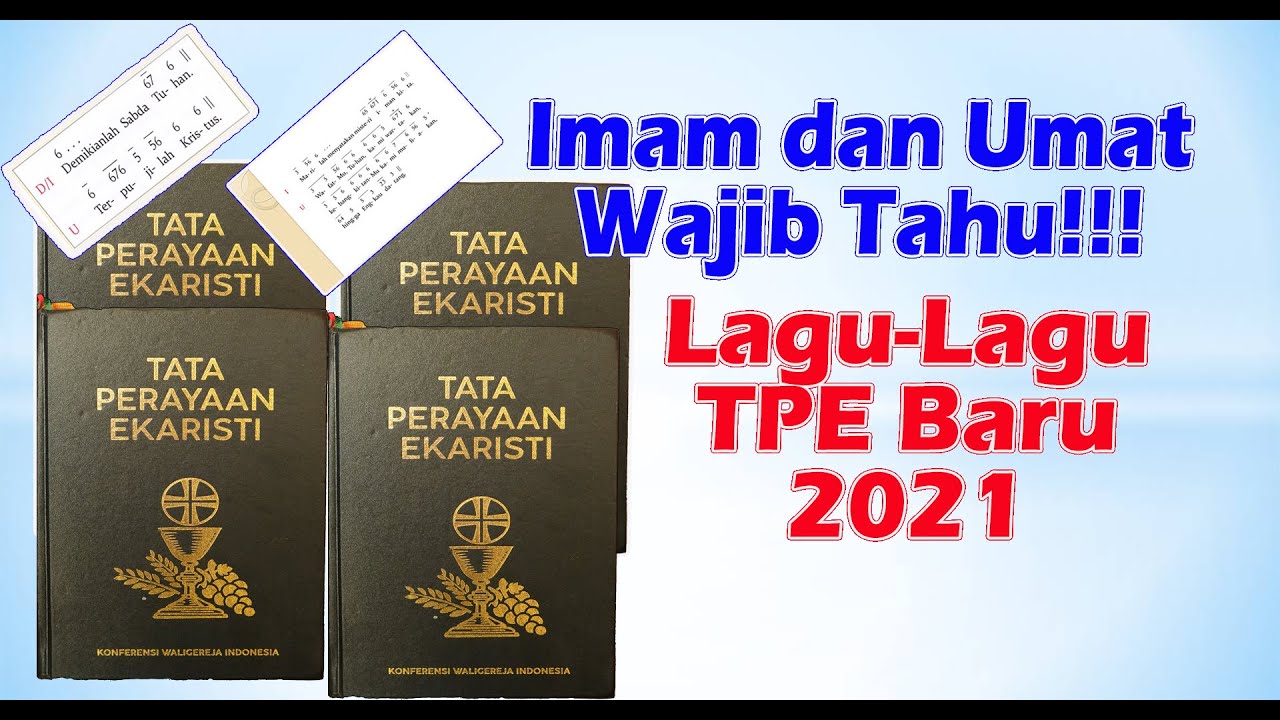 IMAM DAN UMAT KATOLIK WAJIB TAHU. LAGU-LAGU TPE BARU 2021