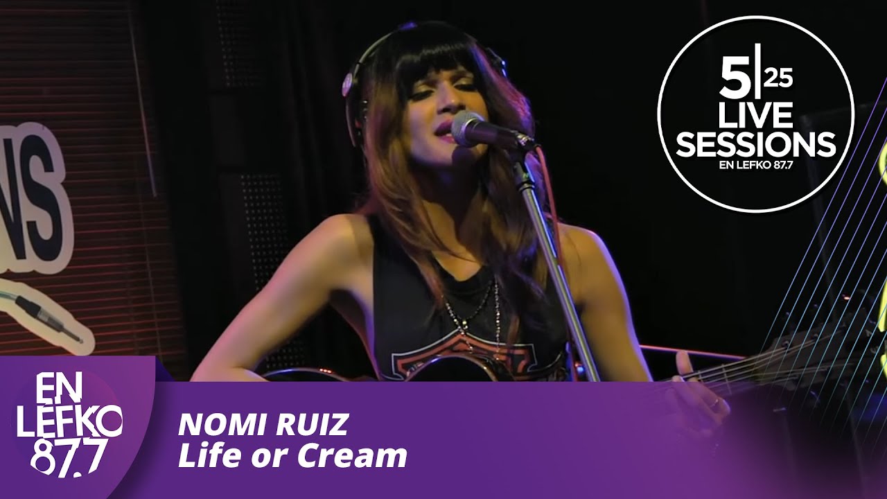 525 Live Sessions : Nomi Ruiz - Life or Cream | EnLefko 87.7