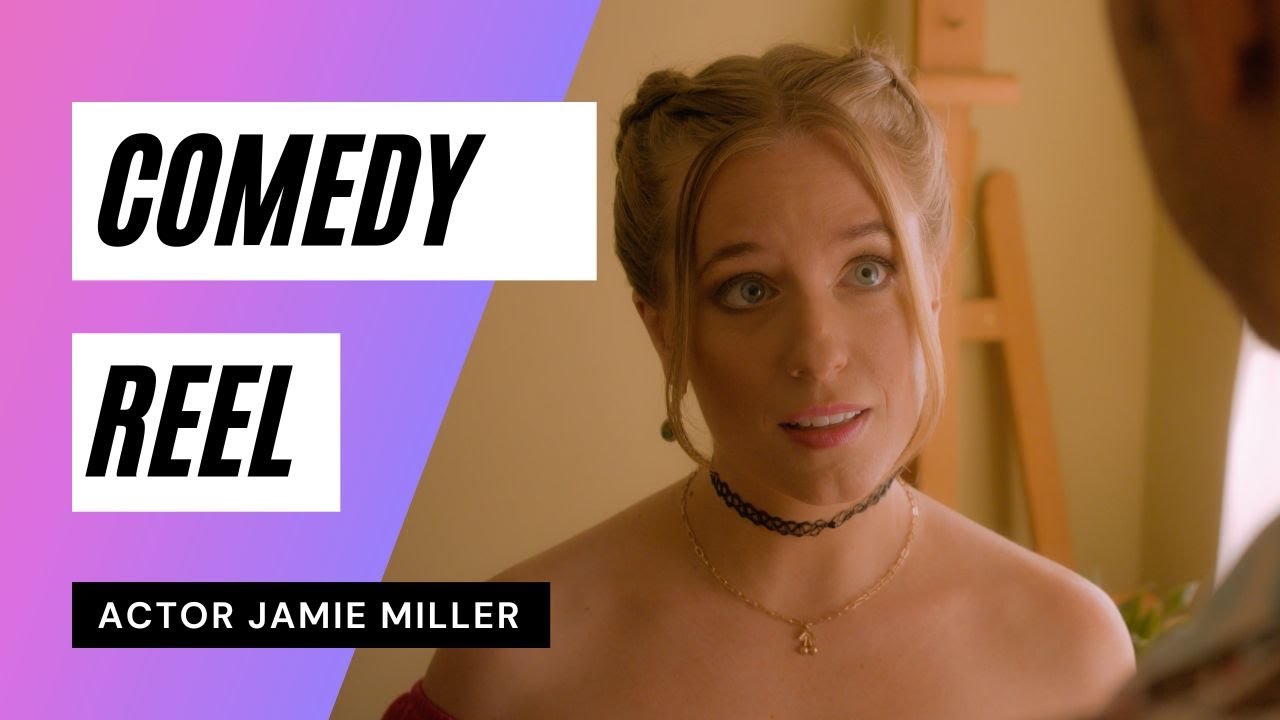 Jamie Miller - Comedy Acting Reel