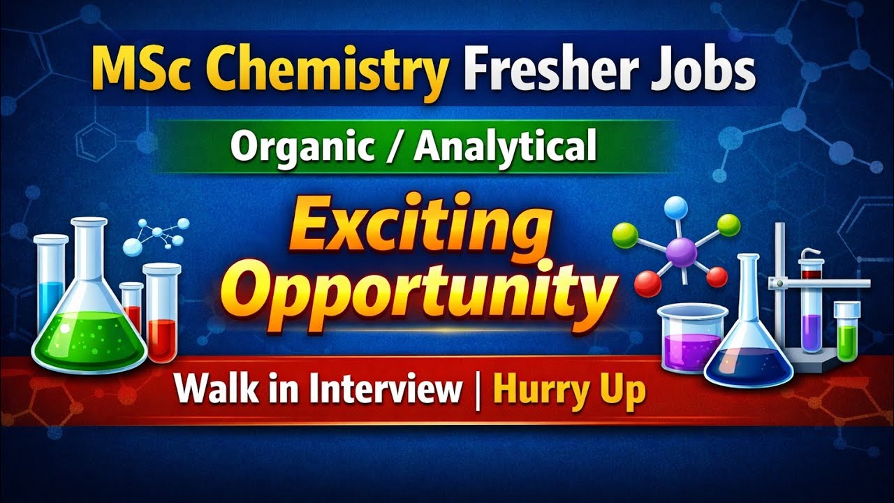 Bumper Job Vacancy For MSc Chemistry | Hurry Up