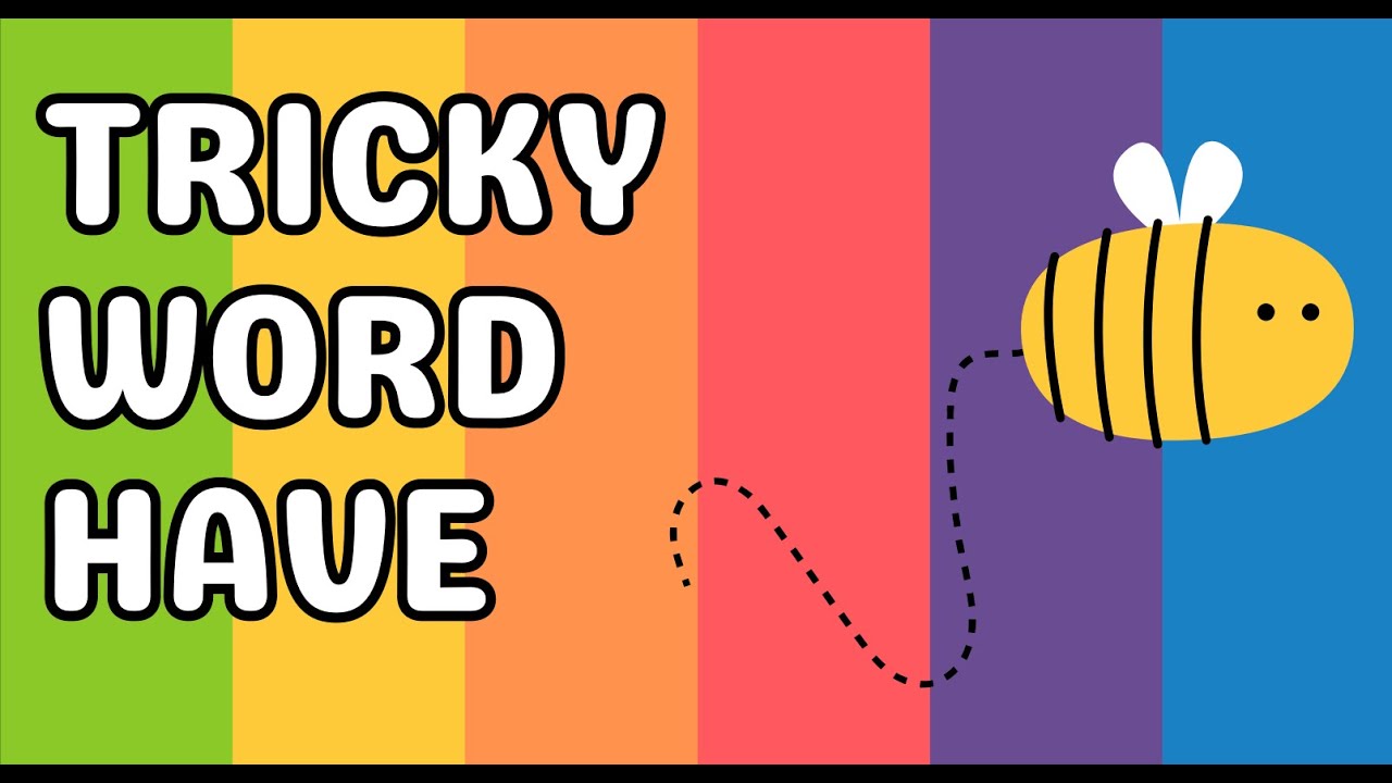 ⭐ "H-A-V-E — The Tricky Word Song!"