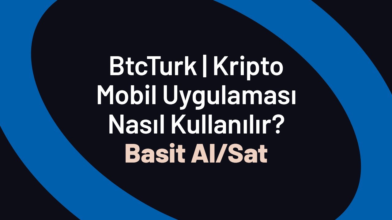 Basit Al/Sat - BtcTurk | Kripto Mobil Uygulaması Nasıl Kullanılır?