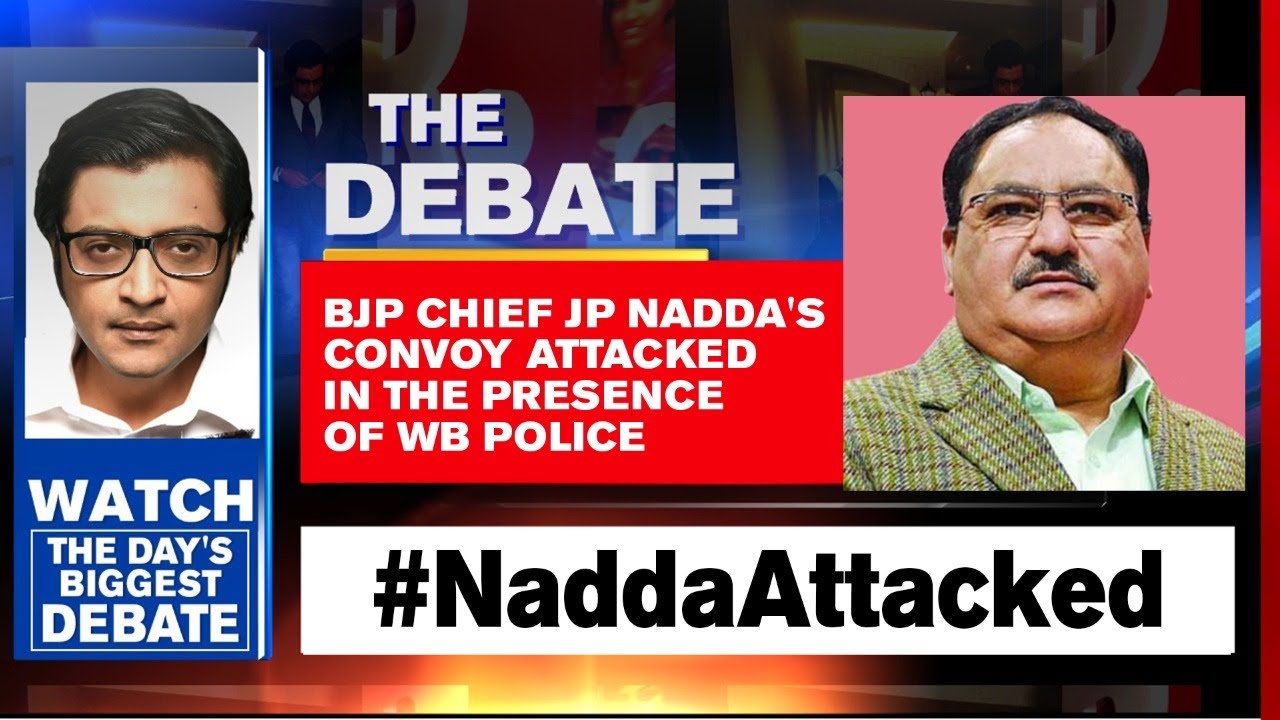 BJP Chief JP Nadda's Convoy Attacked In The Presence Of WB Police | Arnab Goswami Debates
