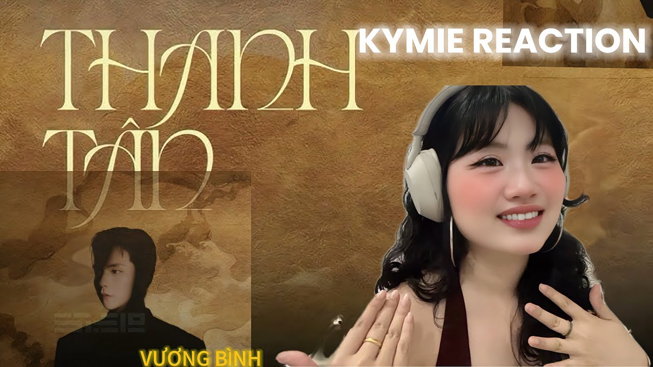 [KYMIE REACTION] THANH TÂN 💫VƯƠNG BÌNH 🌼 LÒNG ANH…PHÁO HOA 🎇🧨🎆