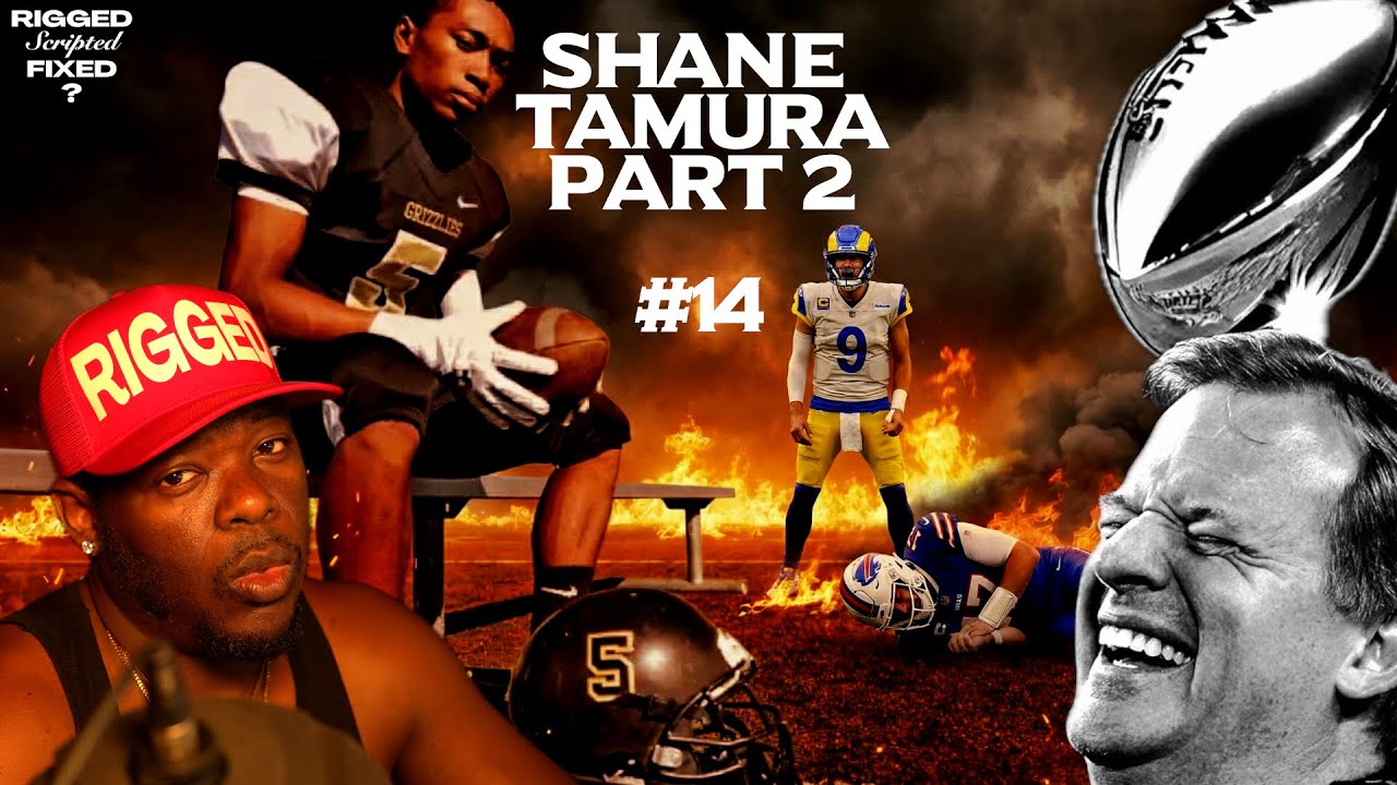 PART 2: SHANE TAMURA AND THE NFL SUPER BOWL | RIGGED SCRIPTED FIXED