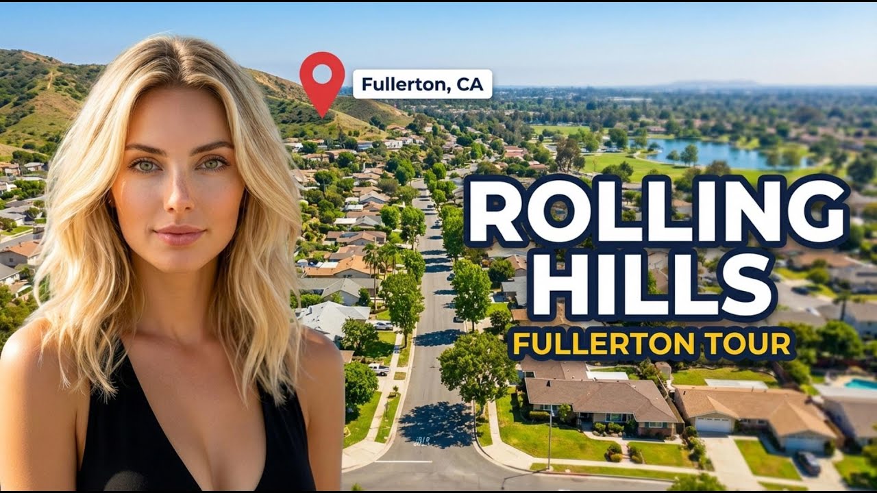Rolling Hills Fullerton: Complete Neighborhood Guide 2026