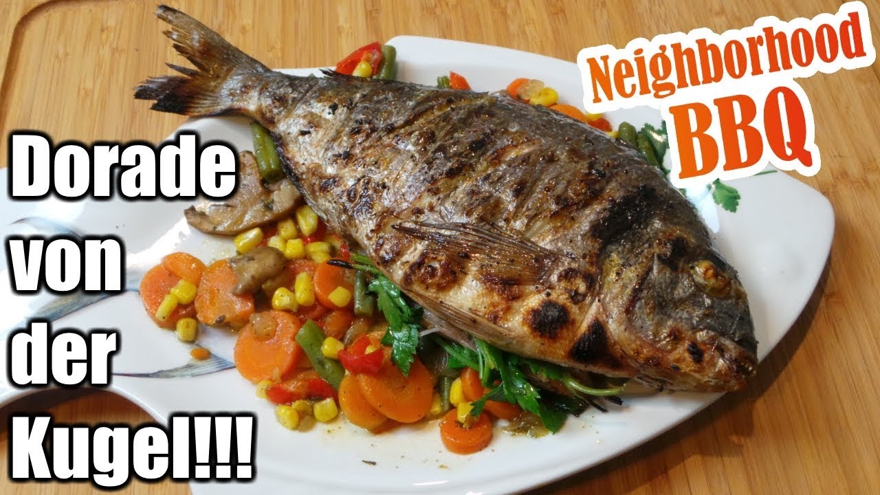 Dorade vom Kugelgrill!!! Mit Neighborhood BBQ