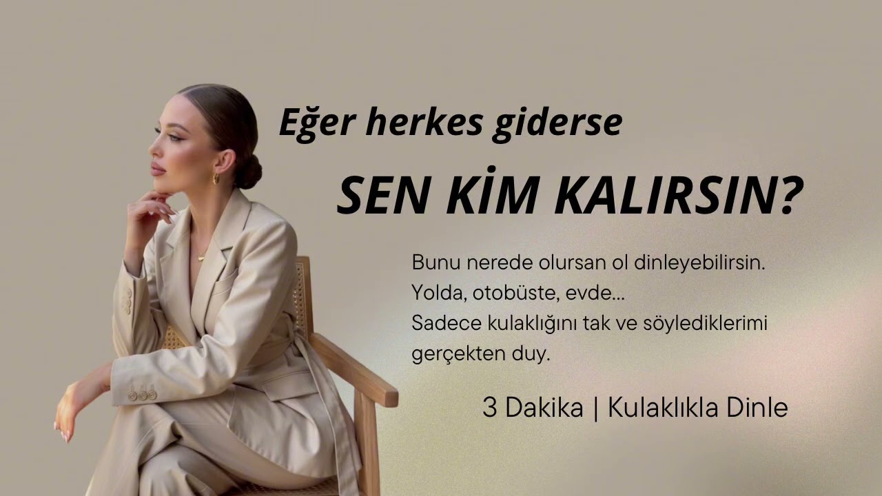 Eğer Herkes Giderse… Sen Kim Kalırsın? | 3 Dakikalık Yüzleşme