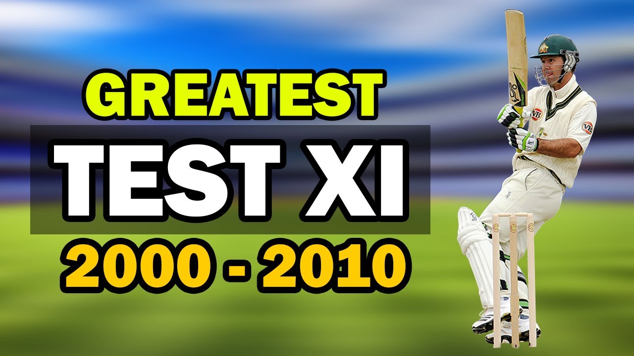 Greatest Test XI from 2000 to 2010