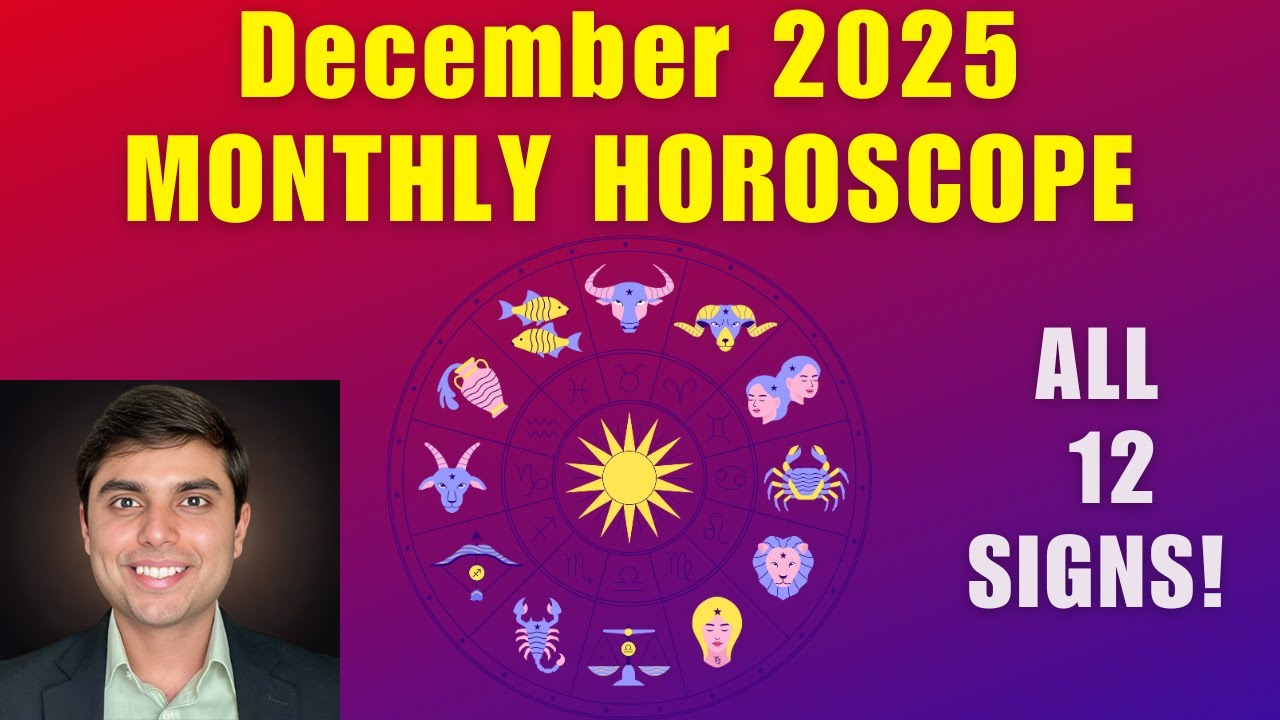 December 2025 Monthly Horoscope: Career, Love & More!