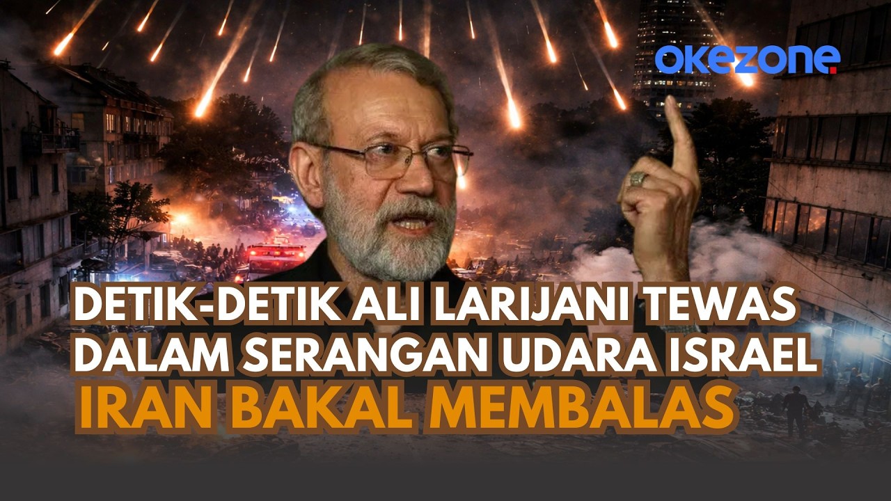 Detik-detik Ali Larijani Tewas Dalam Serangan Udara Israel, Iran Bakal Membalas