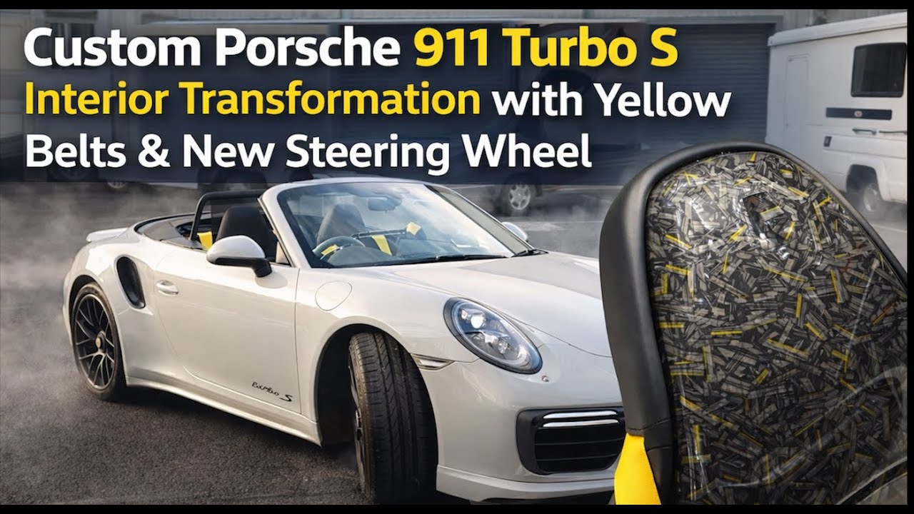Custom Porsche 911 Turbo S | Interior Transformation with Yellow Belts & New Steering Wheel