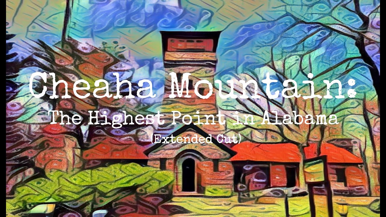 Highpointing at Cheaha Mountain, the highest point in Alabama (Extended Cut)