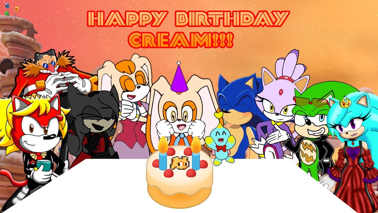 Happy Birthday Cream the Rabbit!! Dr Eggman Streams Cream's Birthday!!