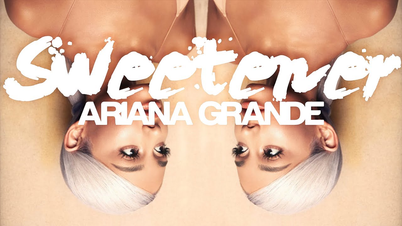 Ariana Grande - Sweetener (Lyrics)