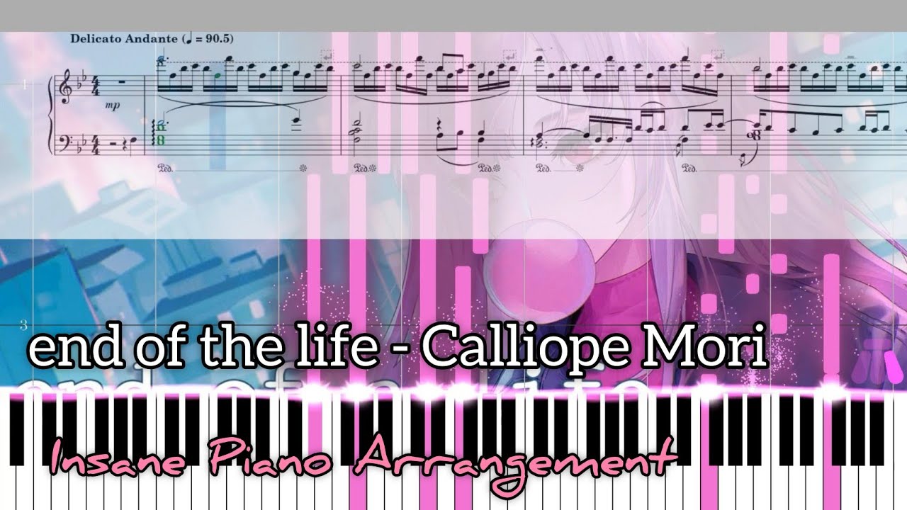 【Hololive】end of a life - Calliope Mori (Piano Arrangement)