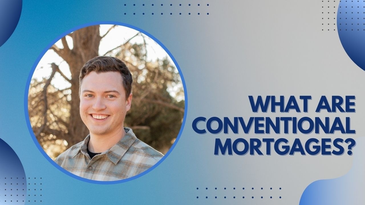 Conventional Loans: What are they?