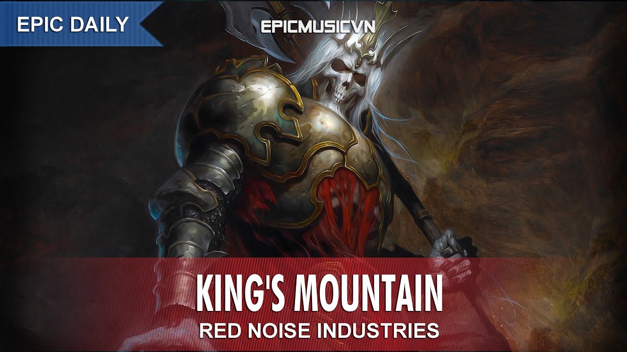 Epic Action | Red Noise Industries - King's Mountain - Epic Music VN
