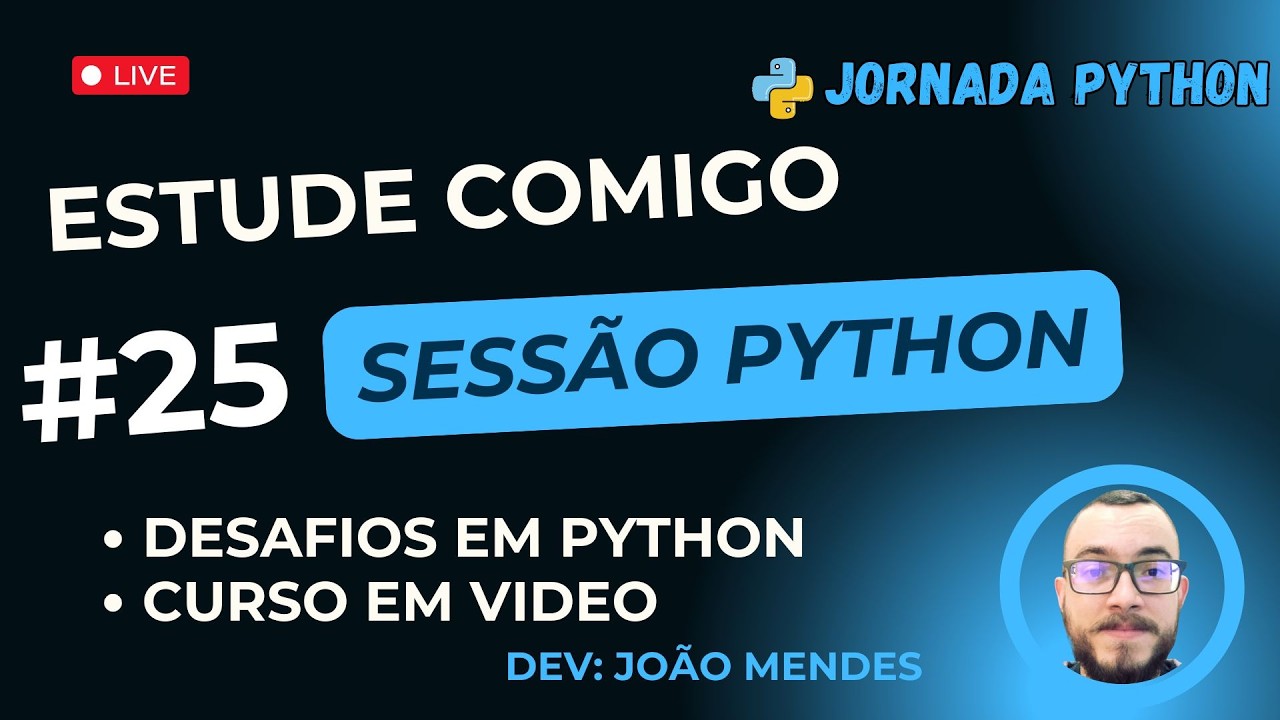 #25 - Jornada Python |  Desafios em Python (Curso em Video)  |  Estude Comigo